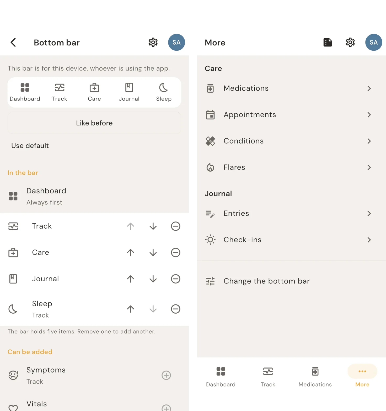 Two screens side by side. Left: the Bottom bar settings screen. Dashboard is always first; Track, Care, Journal and Sleep each have move up, move down and remove buttons, with a note that the bar holds five items. Right: the More screen, listing Medications, Appointments, Conditions, Flares, Entries and Check-ins, and a link to change the bottom bar.