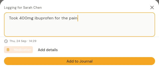 Quick Log with the text: Took 400mg ibuprofen for the pain. Ibuprofen is not one of this profile's medications, so the button reads Add to Journal.